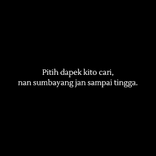 Check spelling or type a new query. Kata Minang Pepatah Minang