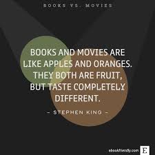 25 Best Quotes Comparing Books And Movies Stephen King Quotes Books Vs Movies Stephen King