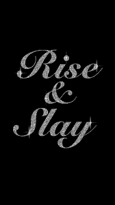 Rise And Slay Everyday Quotes Lockscreen Iphone Background Glitter Glitter Phone Wallpaper