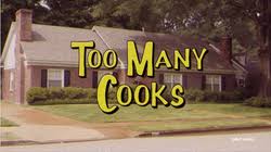 Maybe you would like to learn more about one of these? Too Many Cooks Short Wikipedia