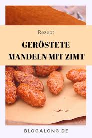 Weihnachtsrezept Gerostete Mandeln Mit Zimt Mandeln Rezepte Gebratene Mandeln