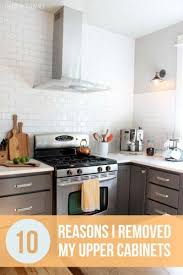 10 Reasons I Removed My Upper Kitchen Cabinets Diy Kitchen Renovation Kitchens Without Upper Cabinets Kitchen Cabinets Painted Grey