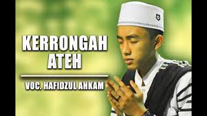 New Kerrongah Ateh Hafidzul Ahkam Bikin Merinding Full Lirik Youtube