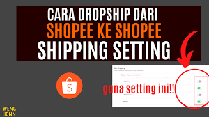 Maybe you would like to learn more about one of these? Cara Dropship Dari Shopee Ke Shopee Shipping Setting Dropshipmme