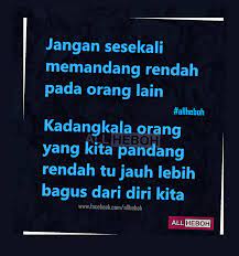 Come in, learn the word translation rendah and add them to your flashcards. Jangan Pandang Rendah Dengan Orang Rezeki Halal Melimpah Facebook