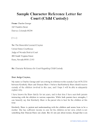 I am writing to recommend greg sterling for any position to which he might apply. Sample Character Reference Letter For Court Child Custody Download Printable Pdf Templateroller