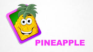 Pineapple Fruits Pre School Learn Spelling Videos For Kids Youtube