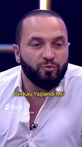 Berkay Neden Yaşlandığını Düşünüyor?