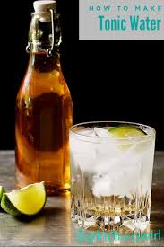 Homemade Tonic Water For The Ultimate Gin And Tonic In 2020 Tonic Water Tonic Water Recipe Gin And Tonic
