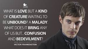 It was a massive hit in europe. What Is Love But A Kind Of Creature Waiting To Be Unbound A Malady What Does It Bring Any Of Us But Confusion And Bedevilment Magicalquote