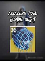Making Drip For Every Hunter Exotic. Day 6: Assassin'S Cowl. :  R/Destinyfashion