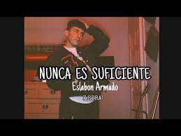 Nunca Es Suficiente Eslabon Armado Letra 2021 Youtube