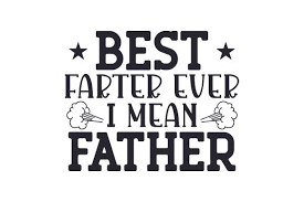 Download Best Farter Ever I Mean Father Svg Cut File By Creative Fabrica Crafts Creative Fabrica