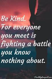 Be Kind To One Another Motivational Inspirational Encouraging Quote Work Encouragement Quotes Inspirational Quotes Life Quotes To Live By
