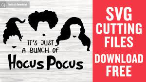 Download It S Just A Bunch Of Hocus Pocus Svg Free Cutting Files For Cricut Scan N Cut Instant Download Youtube