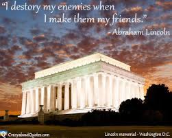 Maybe you would like to learn more about one of these? Abraham Lincoln Quotes