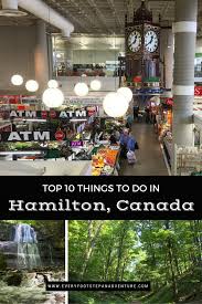 Top 10 Things To Do In Hamilton Canada Ontario Travel Canada Travel Canada