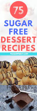 As we all know, diabetes is a chronic health condition caused due to abnormal changing the eating habits and consuming diabetic recipes and dessert will help in controlling the. These Sugar Free Dessert Recipes Are Amazing If Youre Looking For Easy Healthy Sugar Free Dess Sugar Free Recipes Desserts Sugar Free Desserts Low Sugar Diet