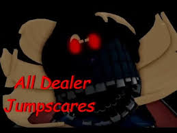 The event ended on july 3, 2019. All Dealer Jumpscares Dialogues The Arsenal Slaughter Youtube