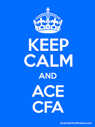 Keep Calm And Ace Cfa Poster Calm Keep Calm Poster Generator