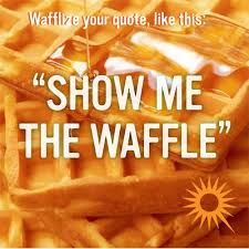 Took the g out yo waffle, all you got left is your ego. National Waffle Day Is 8 24 And We Want You To Wafflize Your Favorite Quote Or Saying Tag Your Best Phrase With Lq Waffle Day National Waffle Day Waffles