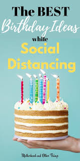 Birthday Things To Do In Lockdown The Best Birthday Ideas While Social Distancing In 2020 Birthday Fun Birthday Party At Home Birthday