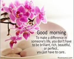 Good Morning Quotes Life Sayings Good Morning Do Good And Good Will Come Back Good Morning Quotes Morning Quotes Good Morning Inspiration