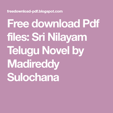 Free Download Pdf Files Sri Nilayam Telugu Novel By Madireddy Sulochana Novels Novels To Read Online Free Novels