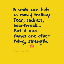 Smiling can also be contagious to others. Hiding Tears Quotes Quotesgram