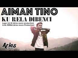 Download lagu ku rela dibenci (3.22mb) dan streaming kumpulan lagu ku rela dibenci (4.53mb) mp3 terbaru gratis dan enak dinikmati, video untuk melihat detail lagu ku rela dibenci klik salah satu judul yang cocok, kemudian untuk link download ku rela dibenci ada di halaman berikutnya. Aiman Tino Ku Rela Dibenci Official Lirik Video Youtube