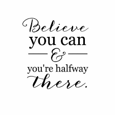 Believe You Can You Are Almost There Read The Bajan Sun Magazine Aspire Inspire Motivate Roosevelt Quotes Positive Quotes Short Inspirational Quotes