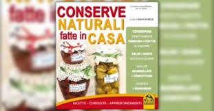 Quello dei cibi fermentati fatti in casa è uno dei nuovi trend della gastronomia di questi ultimi anni. Verdure Tutto L Anno Estratto Da Conserve Naturali Fatte In Casa Libro Di Silvia Strozzi