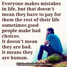 Everyone Makes Mistakes In Life Wisdom Healing Center
