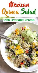Mexican Quinoa Salad With Avocado Crema Suebee Homemaker Recipe Salad Recipes Mexican Quinoa Salad Mexican Quinoa