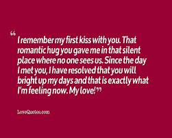 Sometimes all you need is a. My First Kiss Love Quotes
