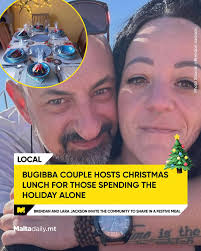 In the spirit of giving, Brendan Jackson and his girlfriend Lara are  opening their Bugibba home this Christmas Day to individuals feeling lonely  or down during the holiday season. The couple is