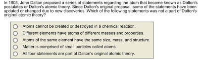 Which points do we still use today, and what have we learned since dalton? Oneclass In 1808 John Dalton Proposed A Series Of Statements Regarding The Atom That Became Known A