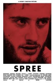 Spree (Film, Crime): Reviews, Ratings, Cast and Crew
