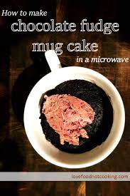 Microwave Chocolate Mug Cake Recipe Easy Baking Recipes Microwave Chocolate Mug Cake Microwave Chocolate Fudge