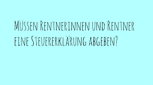 Erhalten sie eine entsprechende aufforderung vom finanzamt, sollten sie zügig reagieren. Rentner Steuer Finanzverwaltung Nrw