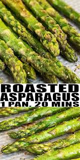Oven Roasted Asparagus Recipe Quick Easy Made In One Pan Sheet Pan In Only 20 Min Asparagus Recipes Oven Asparagus Recipes Roasted Asparagus Recipes Baked