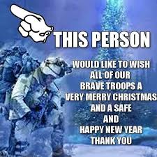 I Want To Wish Our Troops A Marry Christmas And Happy New Year Christmas Merry Troops One Nation Under God Happy New