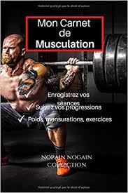 It is important that you listen to your body and not ignore signals like pain. Carnet De Musculation Homme Carnet Pre Rempli A Completer Pour Progresser Poids Mensurations Exercices Ressenti Amazon De Editions Theforce Fremdsprachige Bucher