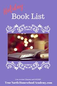Exclusive Holiday Book List Homeschool Holidays Homeschool Activities Christmas Read Aloud