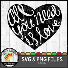 Download All You Need Is Love Svg Design By Amy And Sarah S Svg Designs Tpt