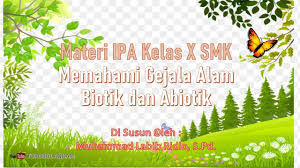 Check spelling or type a new query. Gejala Alam Biotik Dan Abiotik Serta Contohnya Materi Ipa Smk Kelas 10 Kurikulum 2013 Youtube