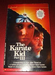 The Karate Kid Part III: Hiller, B. B.: 9780590430432: Amazon.com: Books