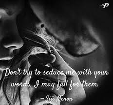 Seduction Quotes And Sayings Collection Best On Google Picsmine