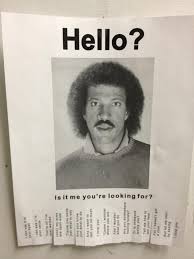 Hello Is It Me You Re Looking For A Coworker Found This Treat At Work Lionel Richie Make Me Laugh Hilarious
