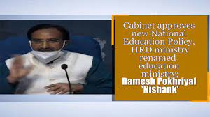 Ahead of the big cabinet reshuffle, rumours came in that jyotiraditya scindia is likely to get the ministry of human resource development. Cabinet Approves New National Education Policy Hrd Ministry Renamed Education Ministry Ramesh Pokhriyal The Economic Times Video Et Now